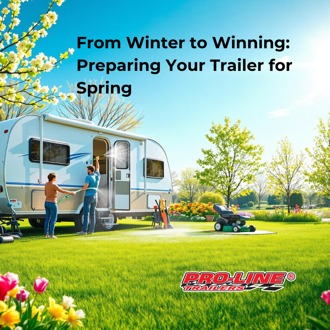 Read more about the article From Winter to Winning: Preparing Your Trailer for Spring